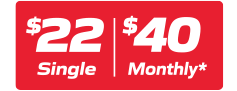 $22 Single | $40 Monthly*